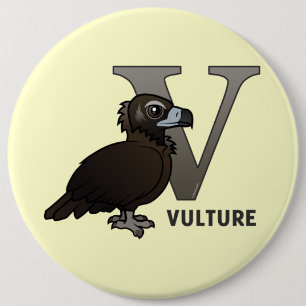 V is for Vulture 6 Inch Round Button