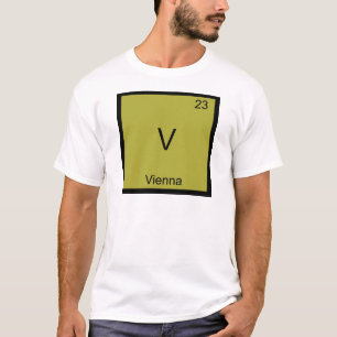 V- Vienna Funny Chemistry Element Symbol T-Shirt