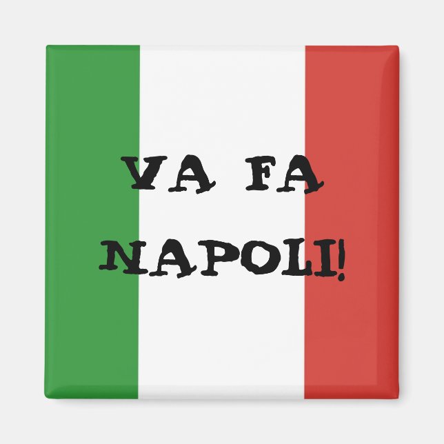 Va fa Napoli Magnet (Front)