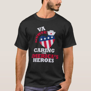 VA Nurse Caring For America s Heroes USA Flag Amer T-Shirt