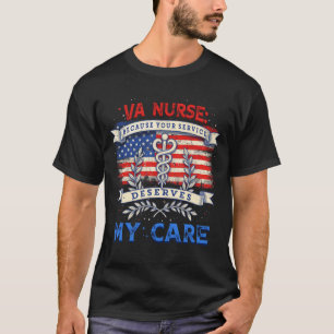 VA nurse tees VA Nurse Because Your Service Deserv