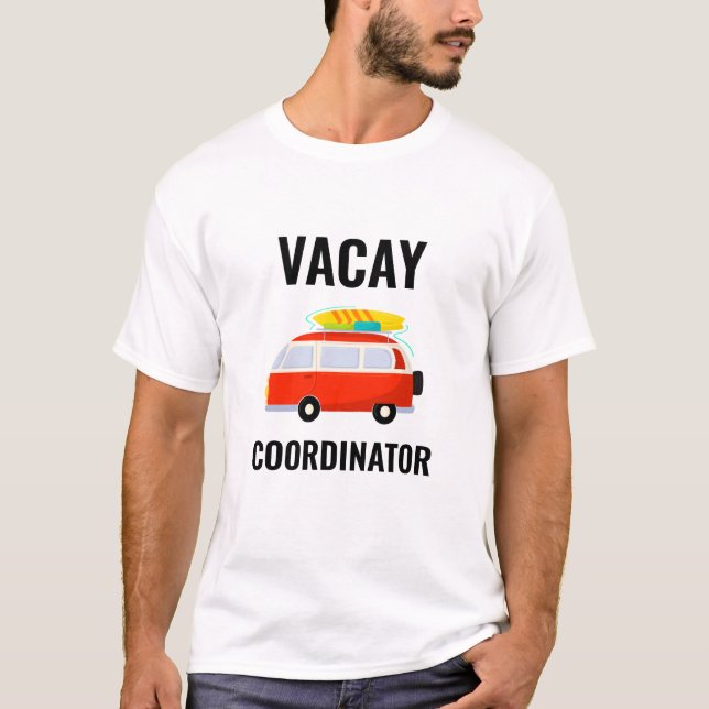 Vacation coordinator T-Shirt (Front)