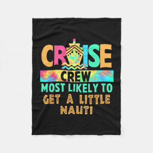 Vacation Cruise Crew Most Likely To Get A Little N Fleece Blanket