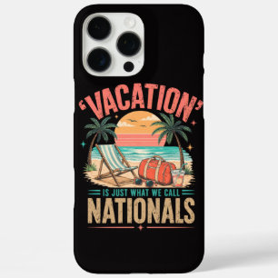 Vacation is Just What We Call Nationals iPhone 16 Pro Max Case