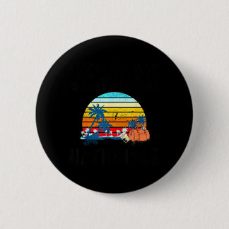 Vacation Is What We Call Nationals Travel Retro 2 Inch Round Button