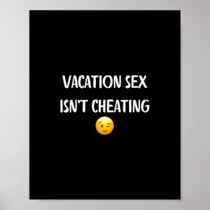 Vacation Isn't Cheating - Funny Gifts For Women An Poster