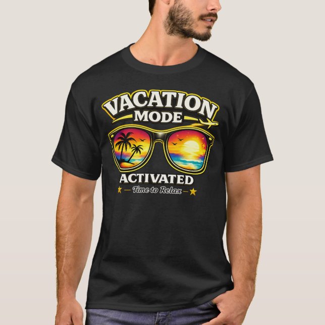 Vacation Mode Activated Beach Trip Outfit Shirt (Front)