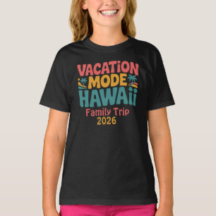 Vacation Mode Hawaii Tropical Paradise Summer Vibe T-Shirt