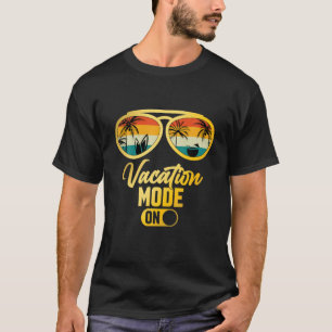 Vacation Mode In With Sunglasses Beach T-Shirt