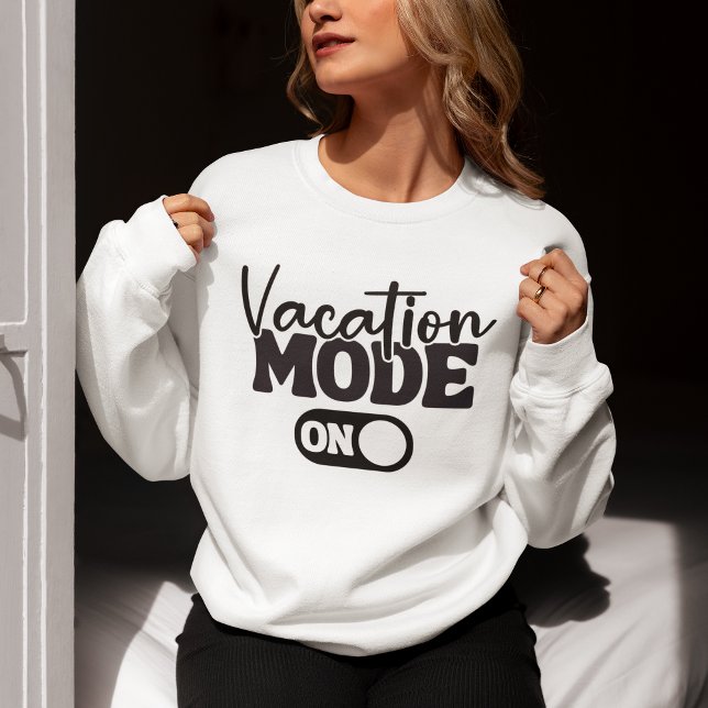 Vacation Mode On Fun Summer Sweatshirt (Creator Uploaded)