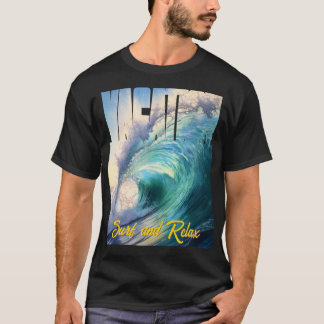Vacation Surf and Relax Sunny Blue Turquoise Wave T-Shirt