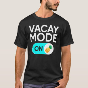 Vacay Mode 2022 Family Trip Summer Vacation Pinea T-Shirt