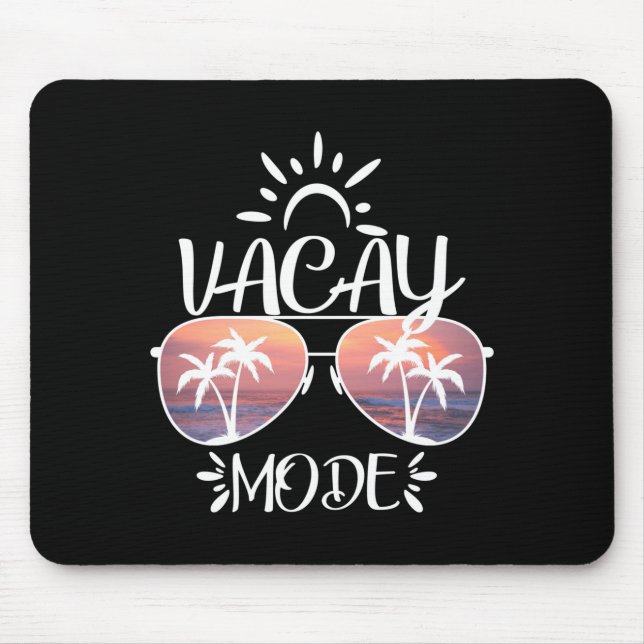 Vacay mode a cute holiday in summer sunset mouse pad (Front)