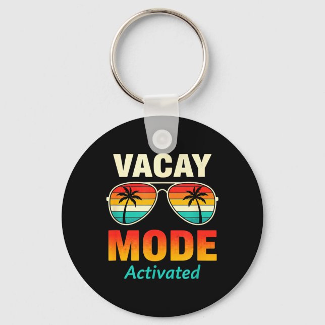 Vacay Mode Activated Funny Vacation Travel Keychain (Front)