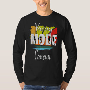 Vacay Mode Cancun  1 T-Shirt