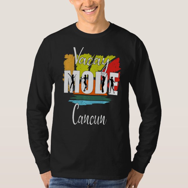 Vacay Mode Cancun  1 T-Shirt (Front)