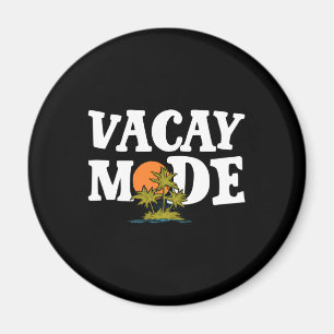 Vacay Mode Cute Vacation Summer Cruise Getaway Magnet