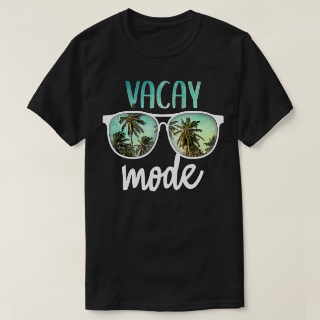Vacay Mode Cute Vacation Summer Cruise Getaway  T-Shirt (Design Front)