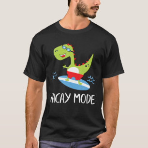 Vacay Mode Funny Dinosaur Family Trip Summer Vacat T-Shirt
