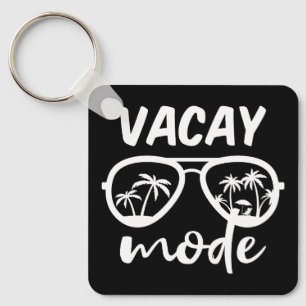 Vacay Mode II - Family Vacation Keychain