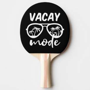 Vacay Mode II - Family Vacation Ping Pong Paddle