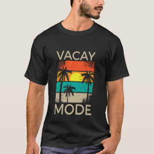 Vacay Mode Men Women Kids Vacation Summer Cruise G T-Shirt