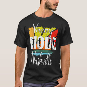 Vacay Mode Nashville 1 T-Shirt