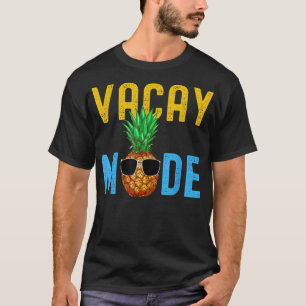 Vacay Mode Pineapple Sunglasses Funny Family Vacat T-Shirt