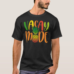 Vacay Mode Summer Vacation Pineapple Hawaiian T-Shirt