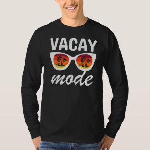 Vacay Mode Sunglasses Sand Surf Summer Vacation T-Shirt