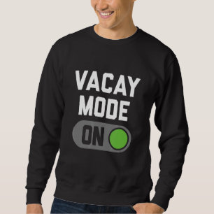 Vacay Mode Sweatshirt