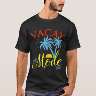 Vacay Mode Vacation Beach Life Family Cruise Jama T-Shirt