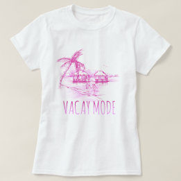 Vacay Mode Women's T-Shirt