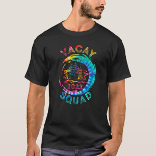 Vacay Squad 2022 Cruise Squad Vacation Family Matc T-Shirt