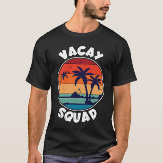 Vacay Squad  Family Vacation Beach Holidays Summer T-Shirt