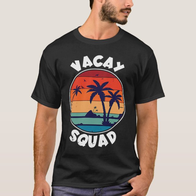 Vacay Squad  Family Vacation Beach Holidays Summer T-Shirt (Front)