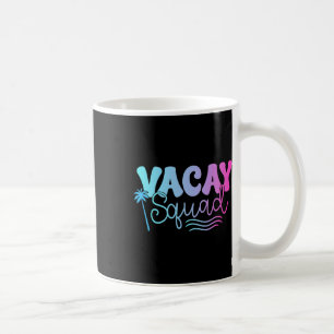 Vacay Squad Summer Vacation Family Friends Trip Pa Coffee Mug