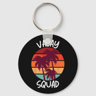 Vacay Squad Summer Vacation Family Friends Trip Pa Keychain