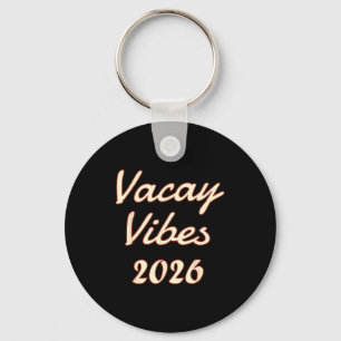Vacay Vibes 2026 Beach Summer Summer Vibes Keychain