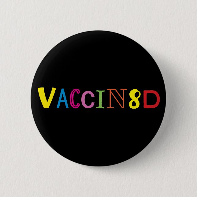 VACCIN8D (Neon and Black) 2 Inch Round Button (Front)