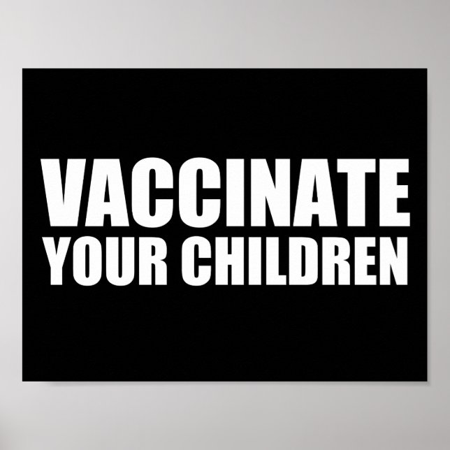 Vaccinate Your Children Poster (Front)