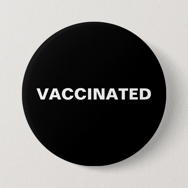 VACCINATED 3 INCH ROUND BUTTON (Front)