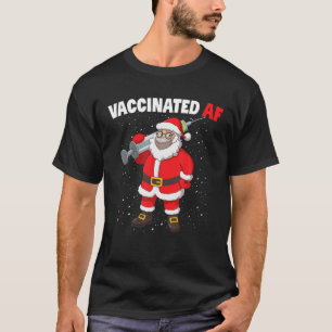 Vaccinated AF Santa Claus In Mask Syringe Christma T-Shirt