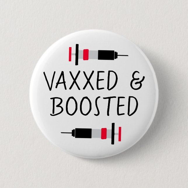 Vaccinated and Boostered, Covid Vax  2 Inch Round Button (Front)