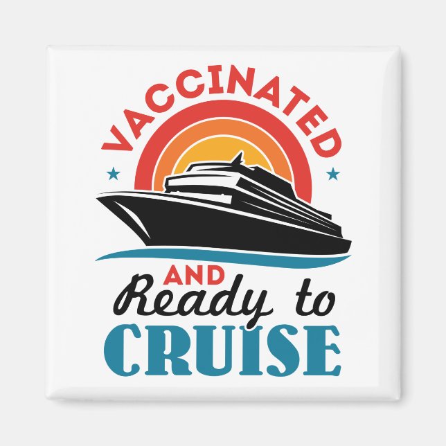 Vaccinated and Ready to Cruise Magnet (Front)