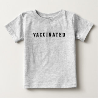 Vaccinated Baby T-Shirt
