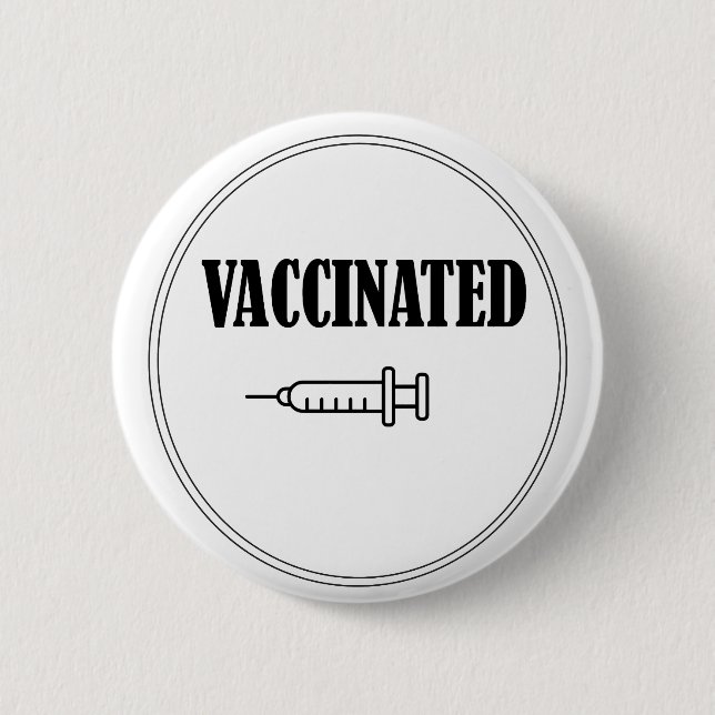 Vaccinated Because I'm Not Stupid 2 Inch Round Button (Front)