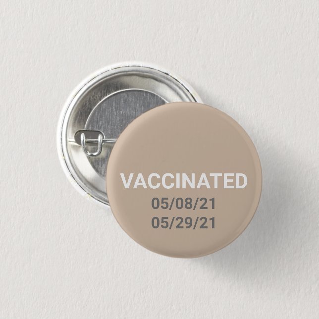 Vaccinated beige pin button with custom dates (Front & Back)