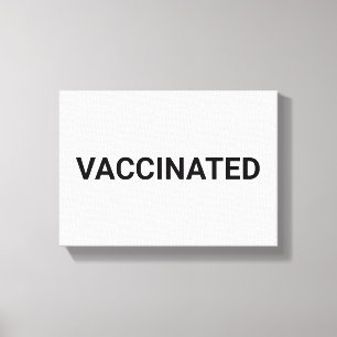 Vaccinated, black white customizable canvas print