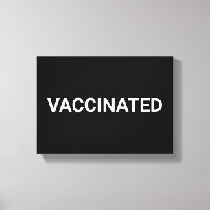 Vaccinated, black white customizable canvas print